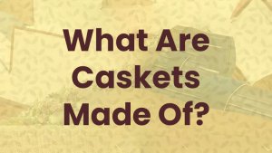 what are caskets made of header image